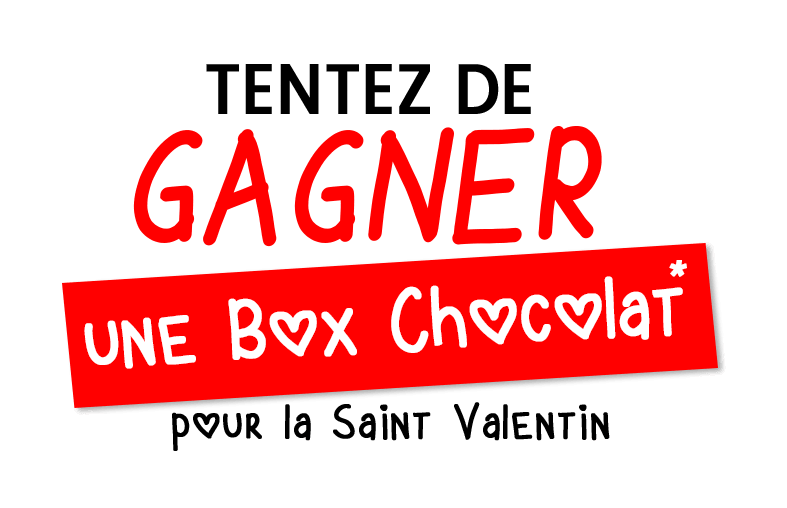 BOX CHOCOLAT POUR LA SAINT-VALENTIN ♥